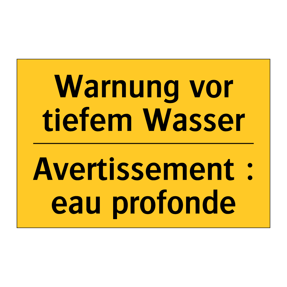 Warnung vor tiefem Wasser - Avertissement : eau profonde