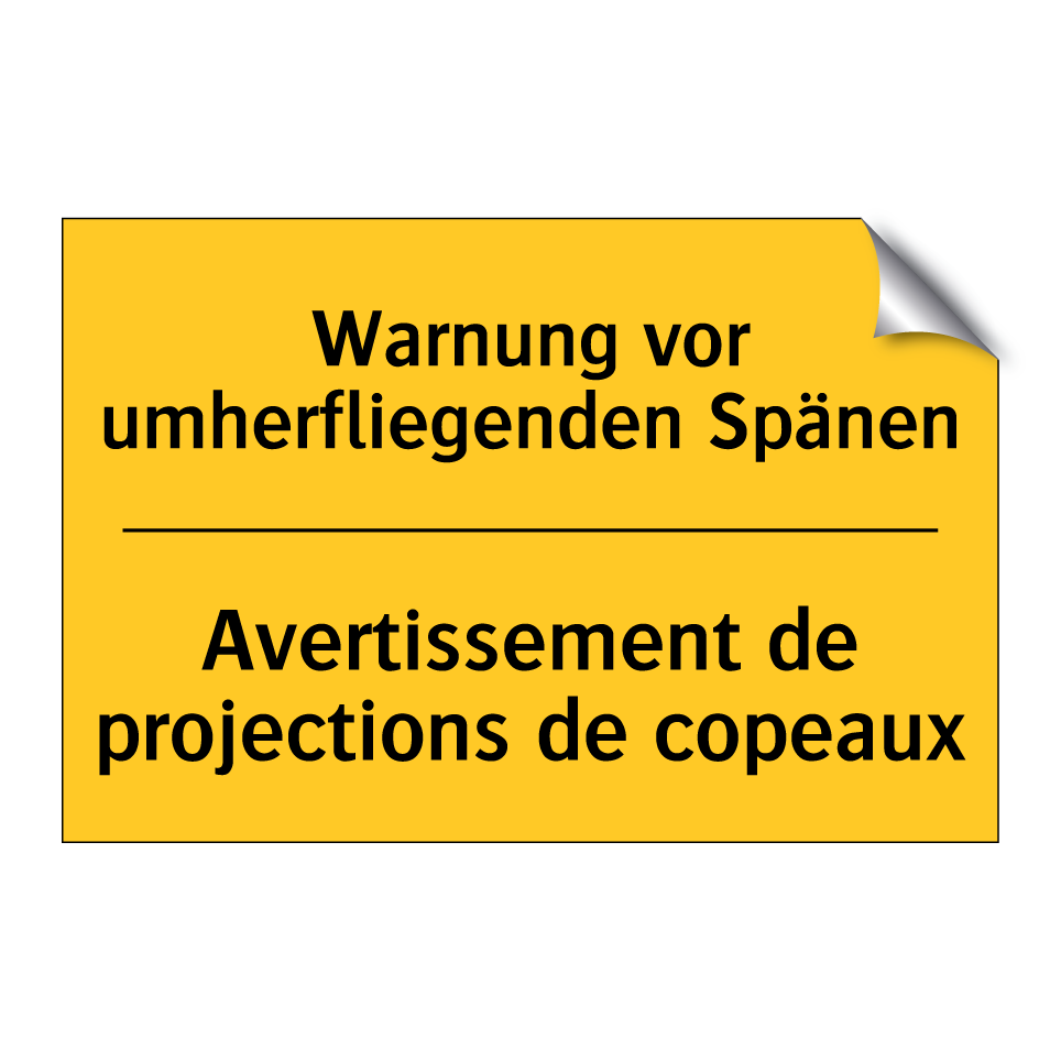 Warnung vor umherfliegenden Spänen /.../ - Avertissement de projections de  /.../