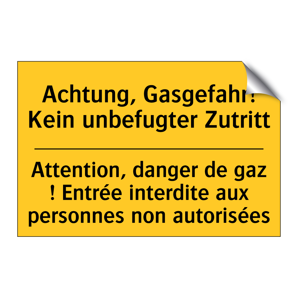 Achtung, Gasgefahr! Kein unbefugter  /.../ - Attention, danger de gaz ! Entrée  /.../