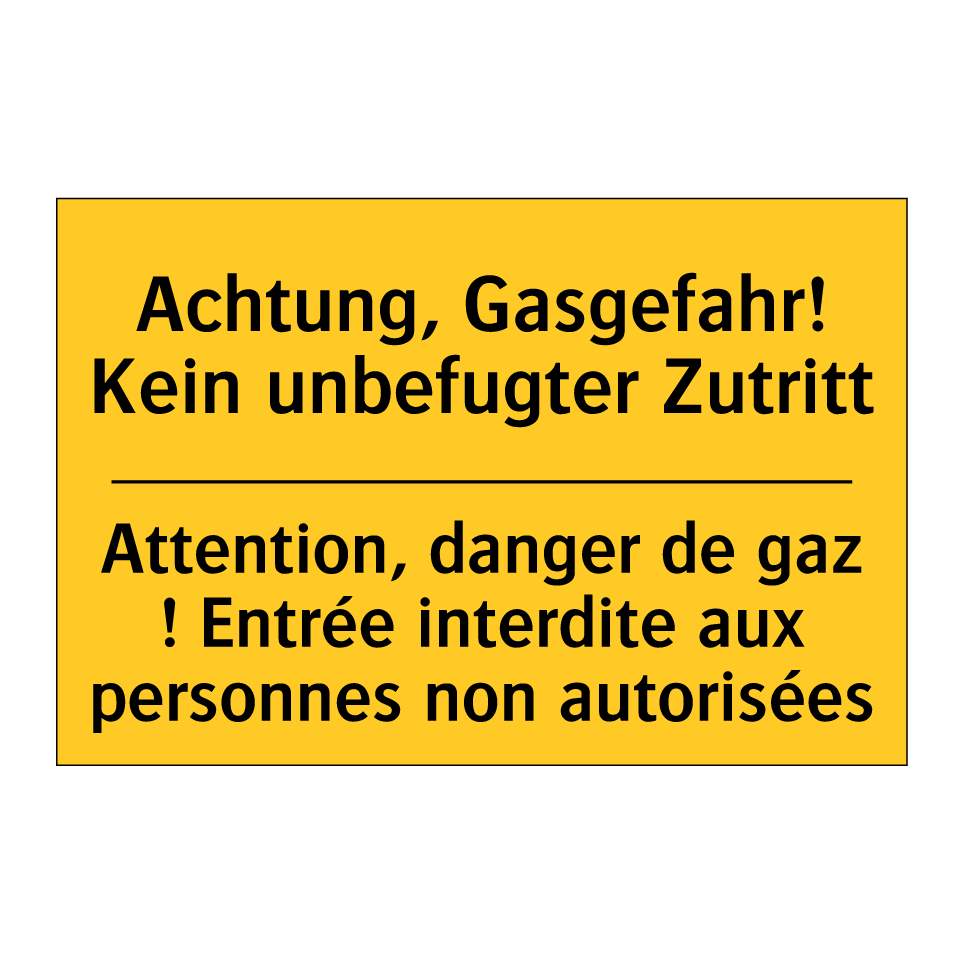 Achtung, Gasgefahr! Kein unbefugter  /.../ - Attention, danger de gaz ! Entrée  /.../