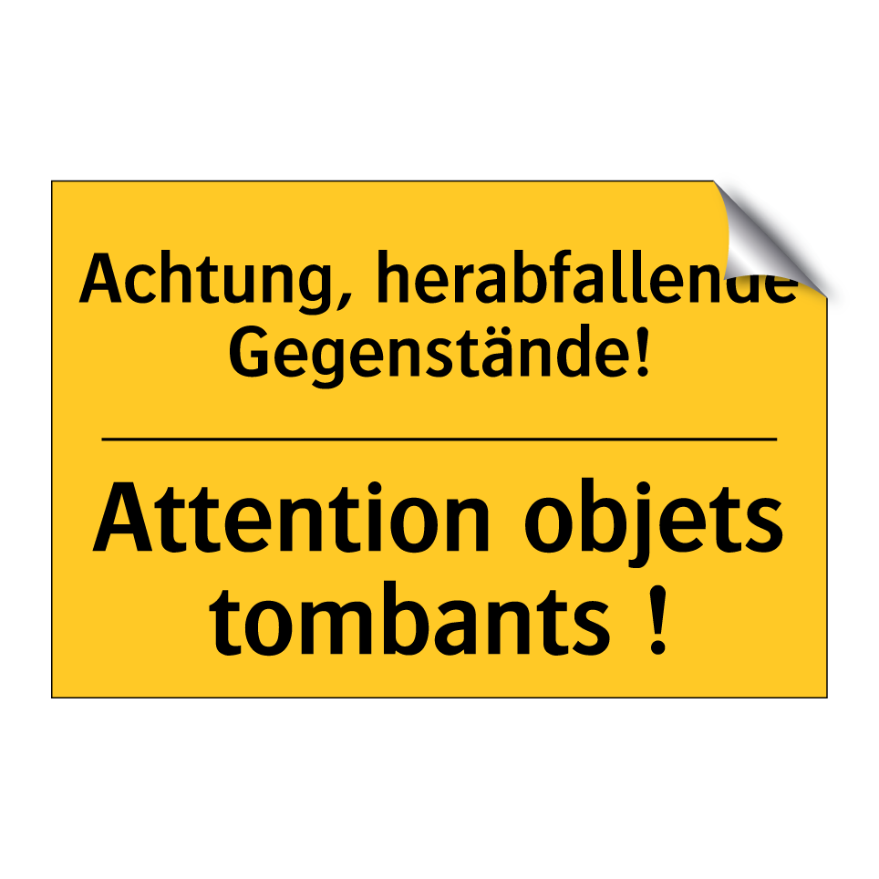 Achtung, herabfallende Gegenstände! /.../ - Attention objets tombants !