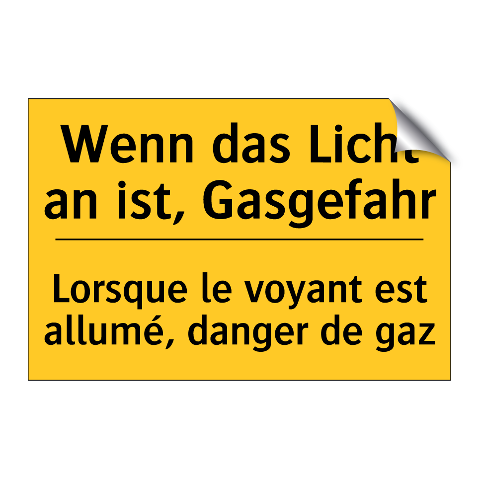 Wenn das Licht an ist, Gasgefahr /.../ - Lorsque le voyant est allumé,  /.../