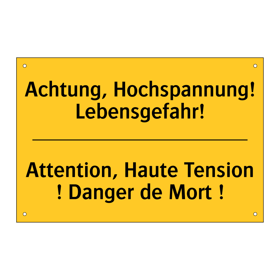 Achtung, Hochspannung! Lebensgefahr! /.../ - Attention, Haute Tension ! Danger  /.../