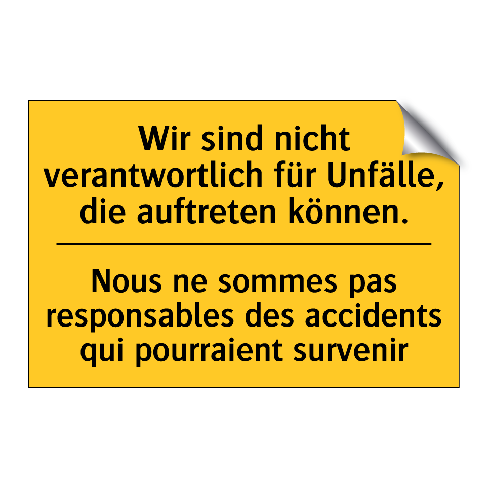 Wir sind nicht verantwortlich  /.../ - Nous ne sommes pas responsables  /.../