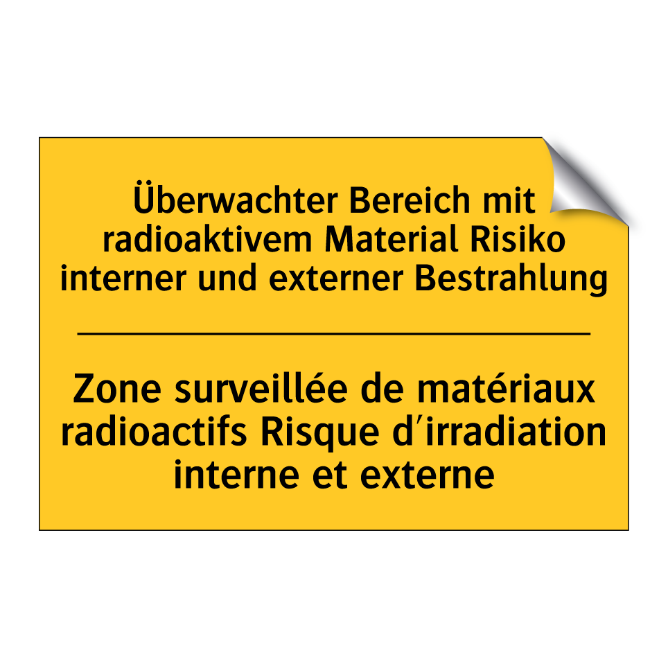 Überwachter Bereich mit radioaktivem  /.../ - Zone surveillée de matériaux radioactifs  /.../