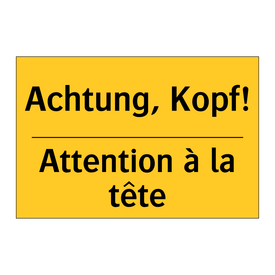 Achtung, Kopf! - Attention à la tête