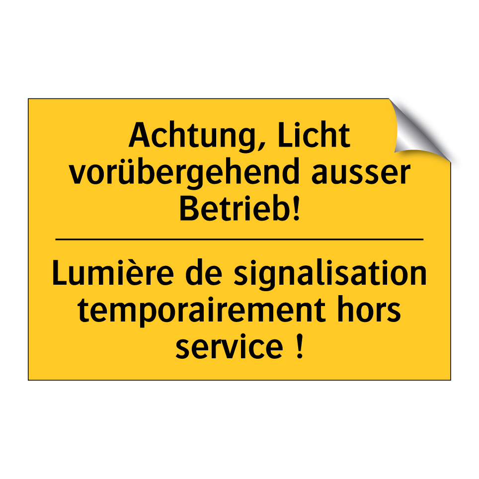 Achtung, Licht vorübergehend ausser  /.../ - Lumière de signalisation temporairement  /.../