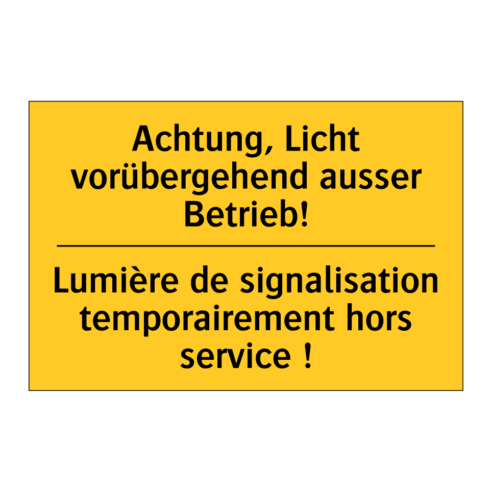 Achtung, Licht vorübergehend ausser  /.../ - Lumière de signalisation temporairement  /.../