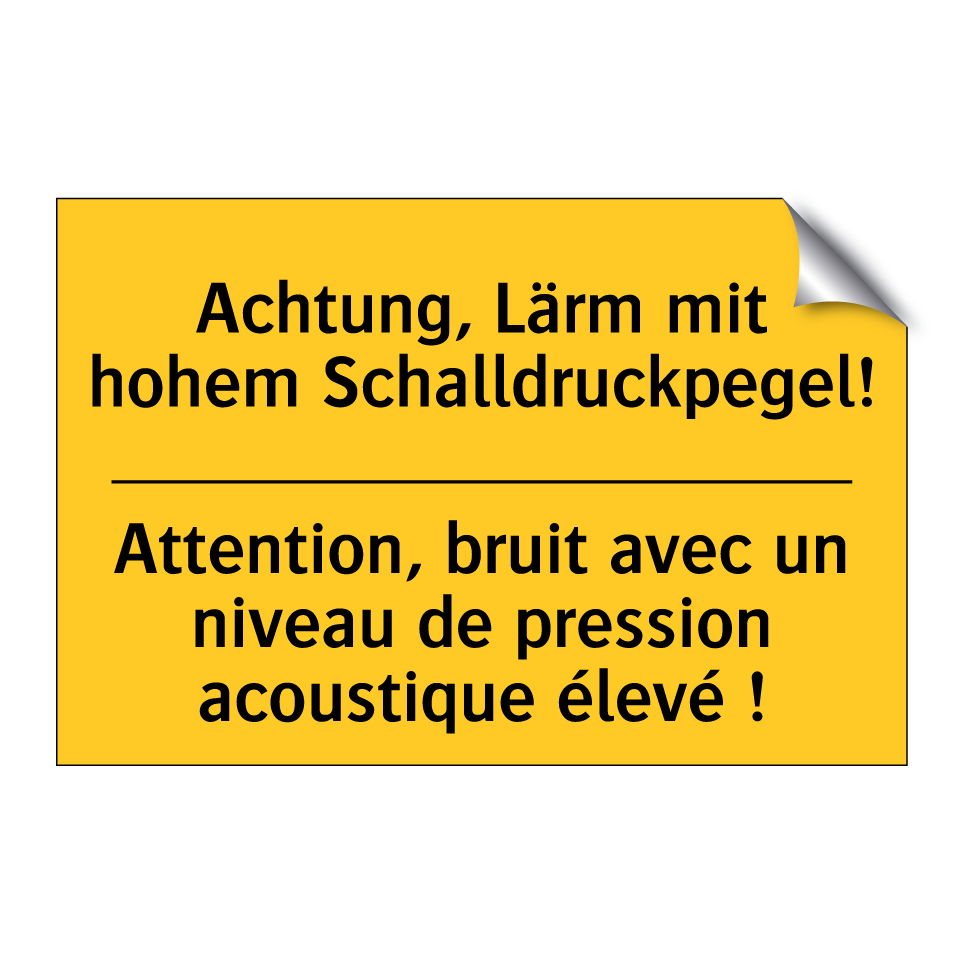 Achtung, Lärm mit hohem Schalldruckpegel! /.../ - Attention, bruit avec un niveau  /.../