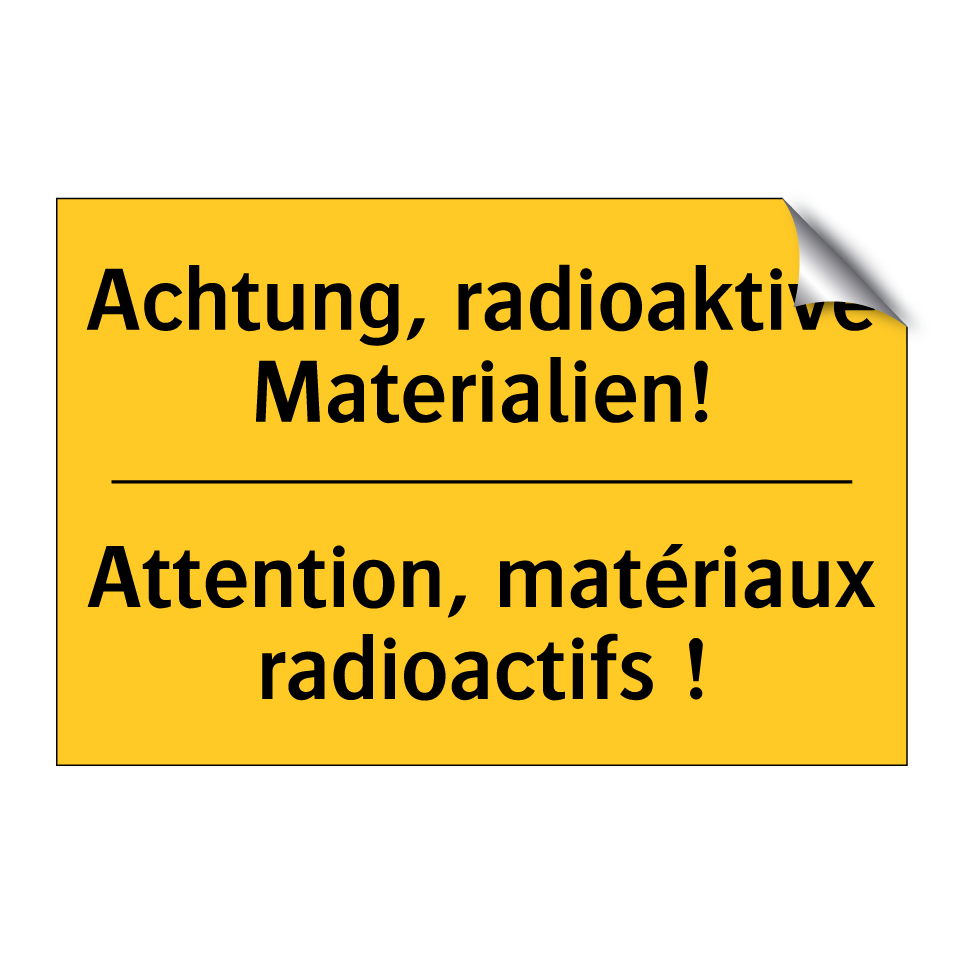 Achtung, radioaktive Materialien! /.../ - Attention, matériaux radioactifs  /.../