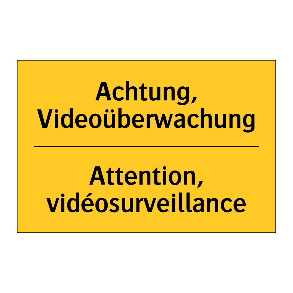 Achtung, Videoüberwachung - Attention, vidéosurveillance
