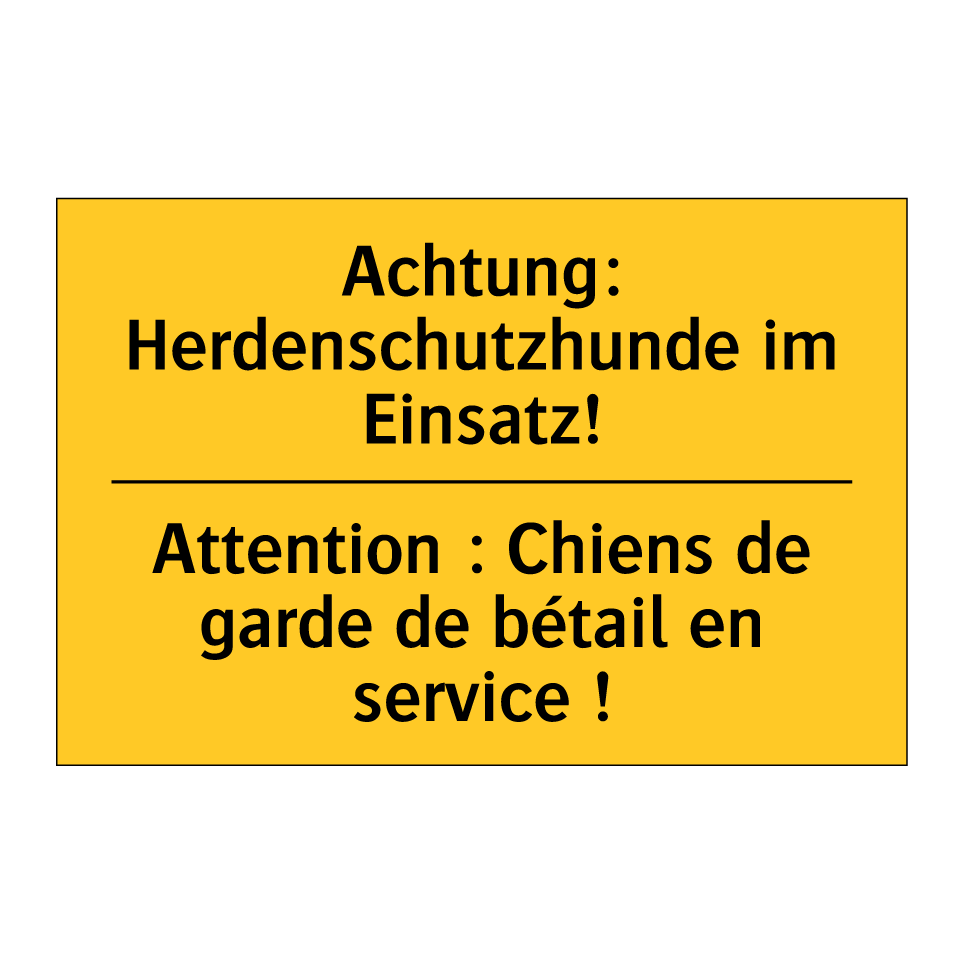 Achtung: Herdenschutzhunde im  /.../ - Attention : Chiens de garde de  /.../