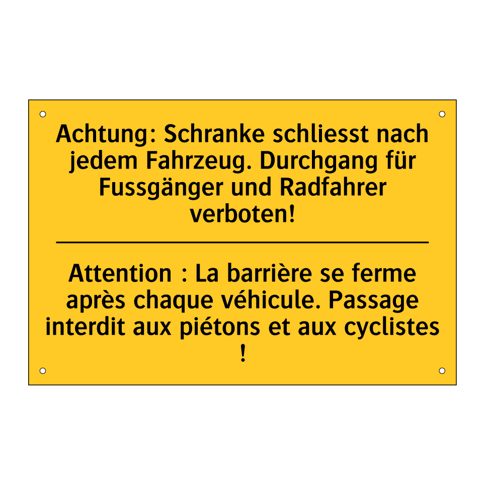 Achtung: Schranke schliesst nach  /.../ - Attention : La barrière se ferme  /.../