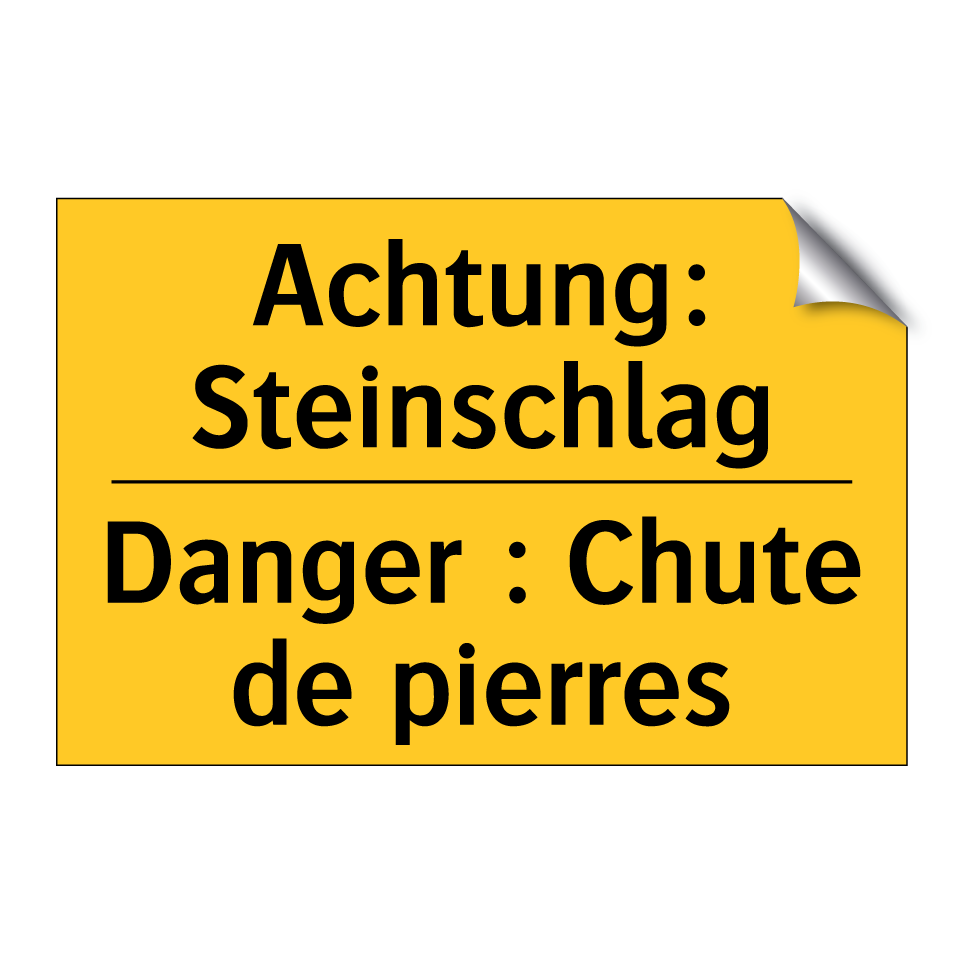 Achtung: Steinschlag - Danger : Chute de pierres