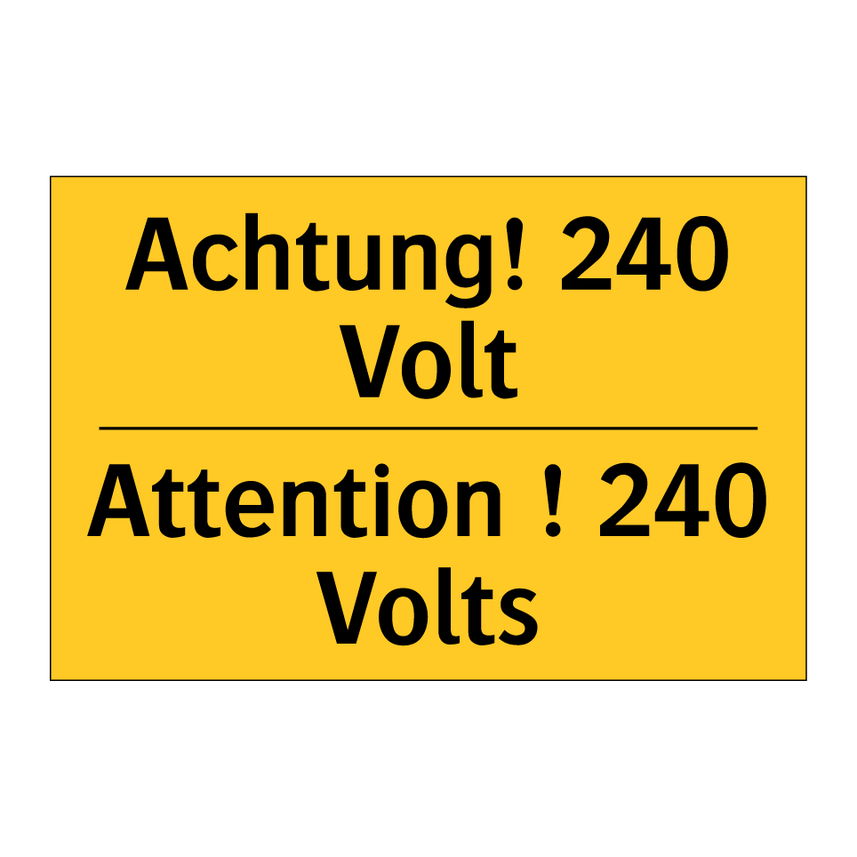 Achtung! 240 Volt - Attention ! 240 Volts