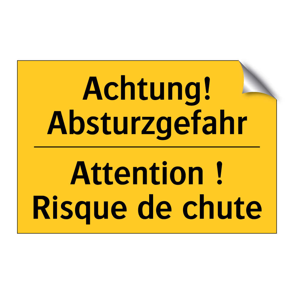 Achtung! Absturzgefahr - Attention ! Risque de chute