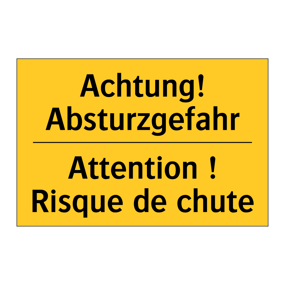 Achtung! Absturzgefahr - Attention ! Risque de chute