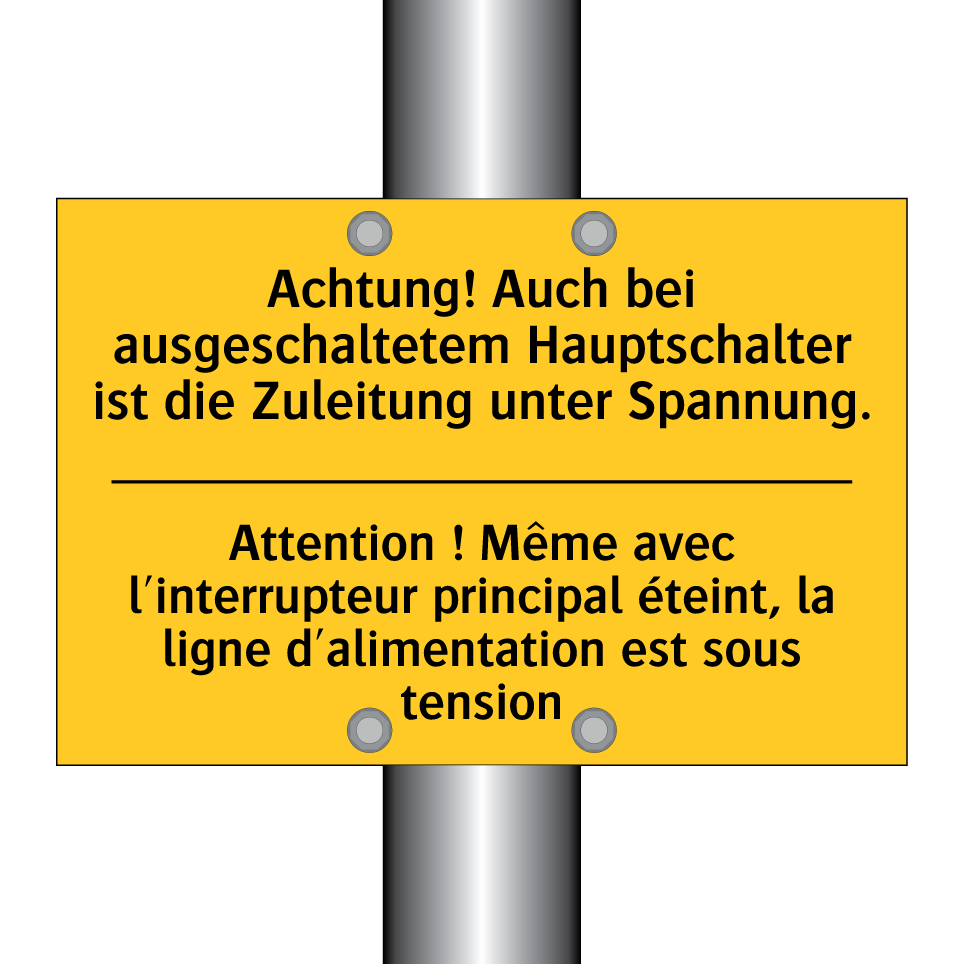 Achtung! Auch bei ausgeschaltetem  /.../ - Attention ! Même avec l'interrupteur  /.../