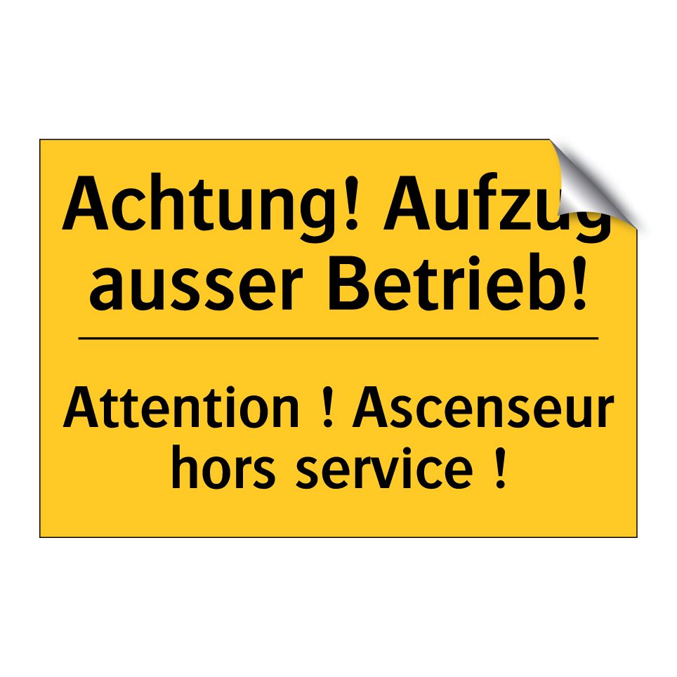 Achtung! Aufzug ausser Betrieb! /.../ - Attention ! Ascenseur hors service  /.../