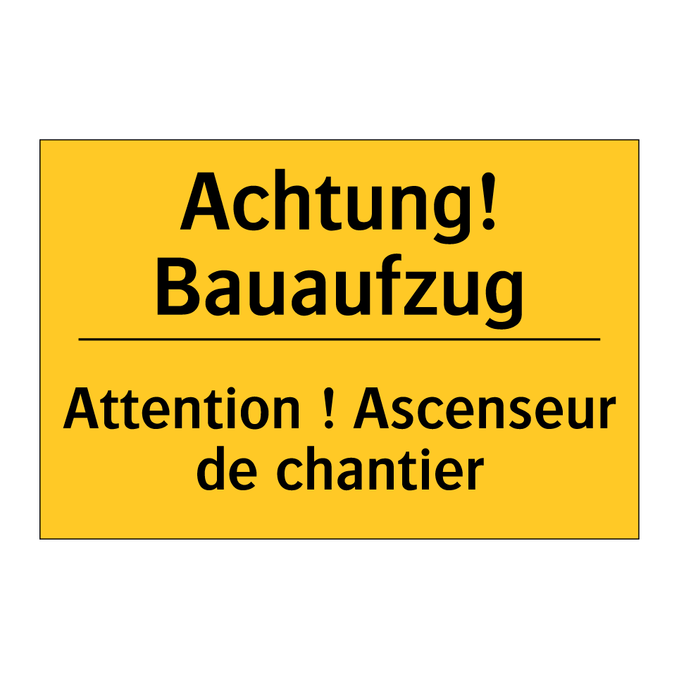 Achtung! Bauaufzug - Attention ! Ascenseur de chantier /.../