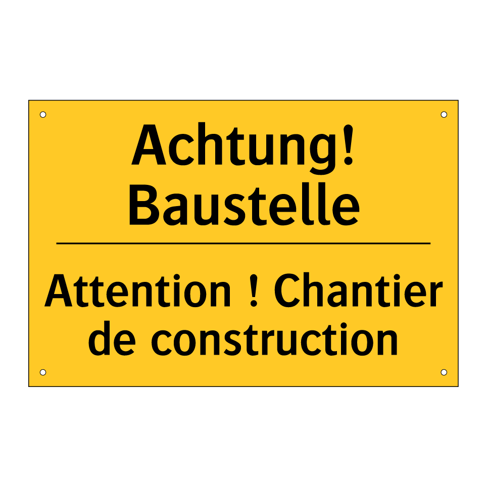 Achtung! Baustelle - Attention ! Chantier de construction /.../