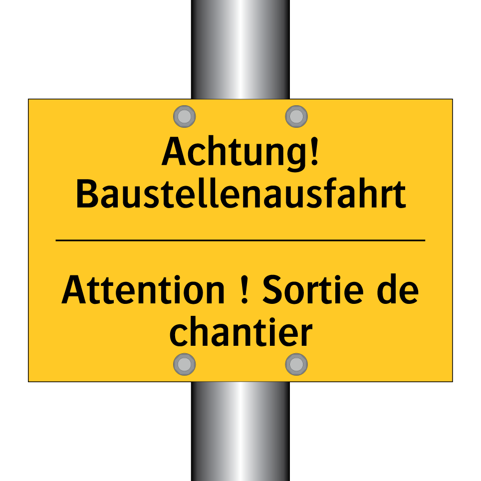 Achtung! Baustellenausfahrt - Attention ! Sortie de chantier