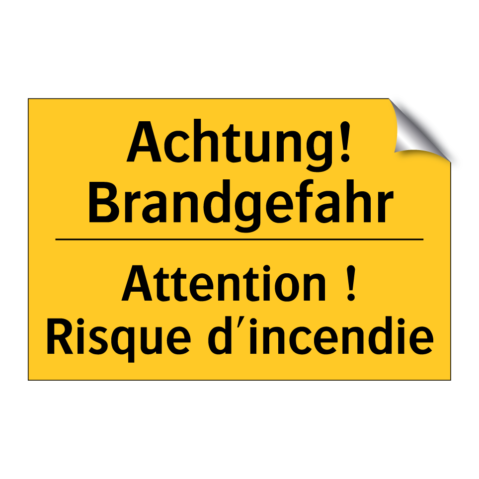 Achtung! Brandgefahr - Attention ! Risque d'incendie