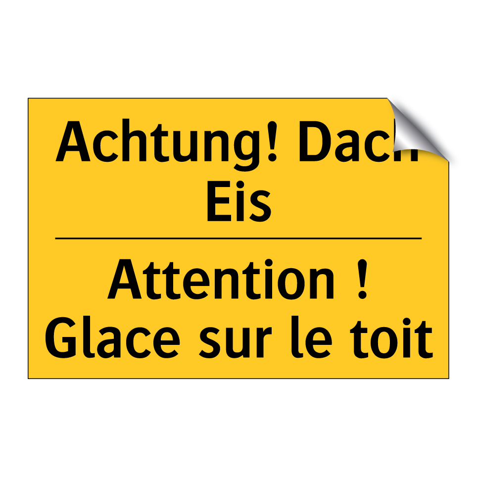 Achtung! Dach Eis - Attention ! Glace sur le toit