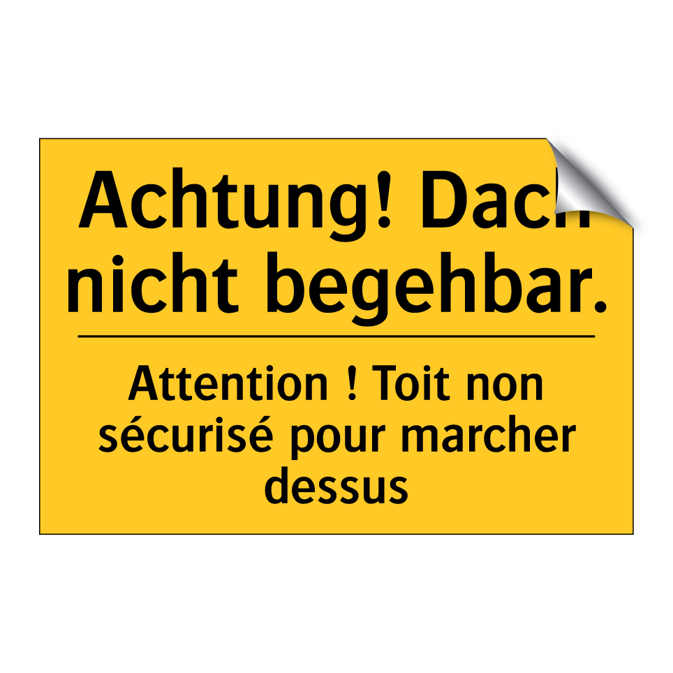 Achtung! Dach nicht begehbar. - Attention ! Toit non sécurisé  /.../