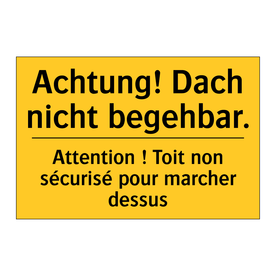 Achtung! Dach nicht begehbar. - Attention ! Toit non sécurisé  /.../