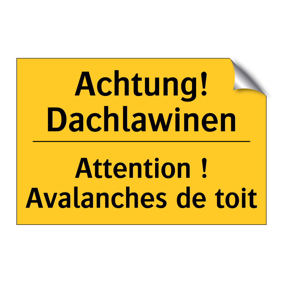 Achtung! Dachlawinen - Attention ! Avalanches de toit