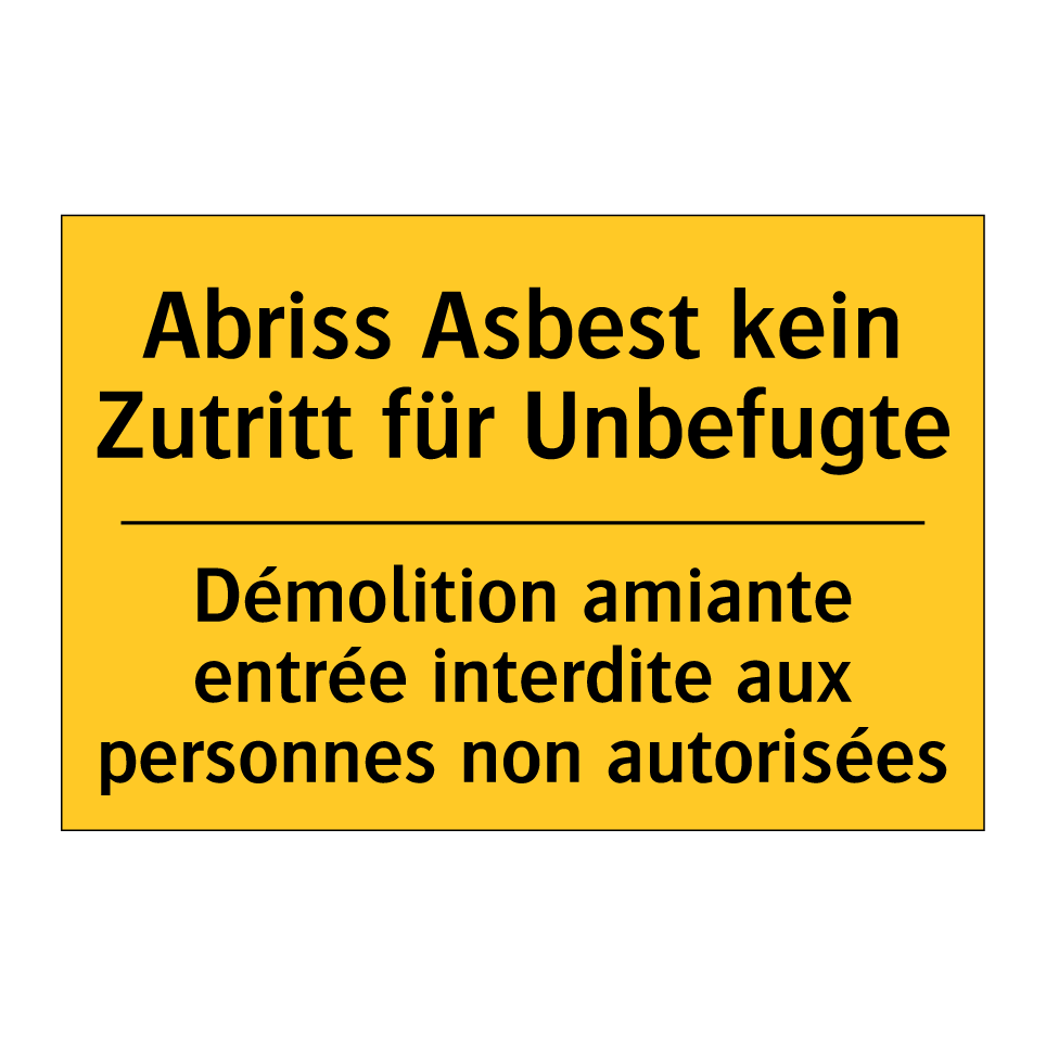 Abriss Asbest kein Zutritt für  /.../ - Démolition amiante entrée interdite  /.../