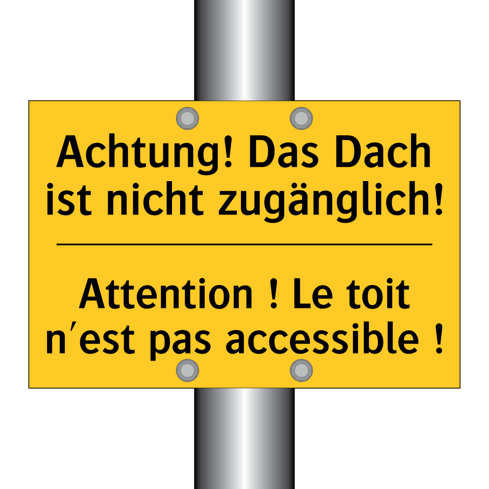 Achtung! Das Dach ist nicht zugänglich! /.../ - Attention ! Le toit n'est pas  /.../