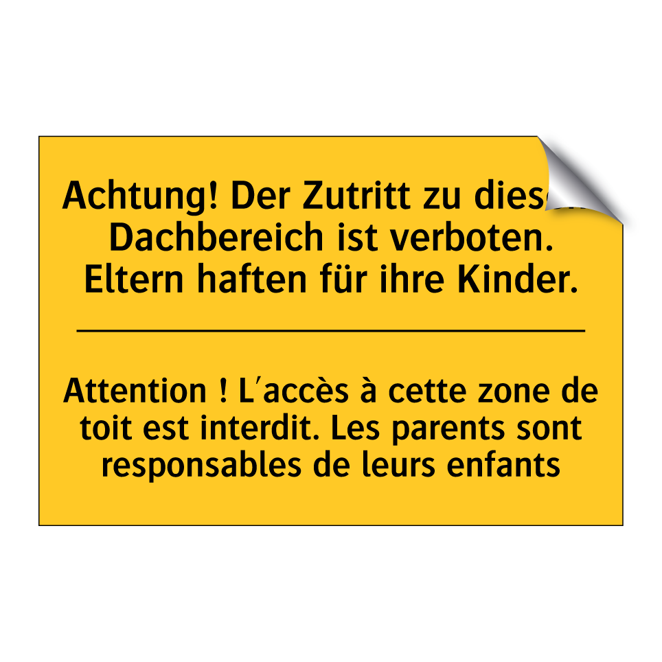 Achtung! Der Zutritt zu diesem  /.../ - Attention ! L'accès à cette zone  /.../