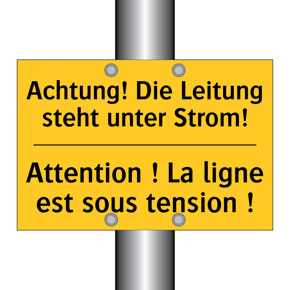 Achtung! Die Leitung steht unter  /.../ - Attention ! La ligne est sous  /.../