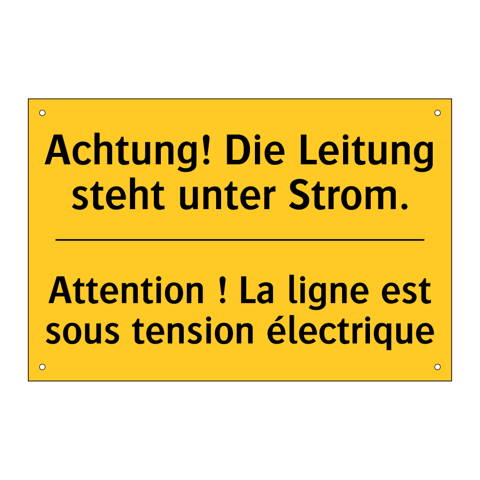 Achtung! Die Leitung steht unter  /.../ - Attention ! La ligne est sous  /.../