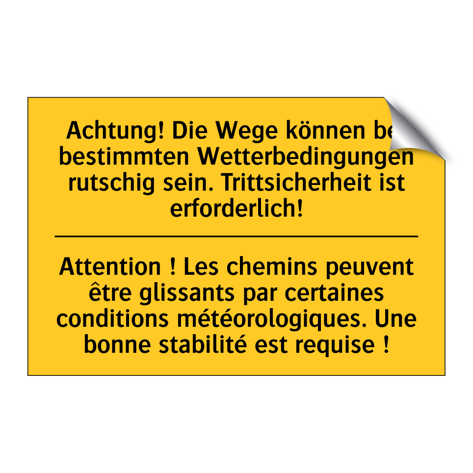 Achtung! Die Wege können bei bestimmten  /.../ - Attention ! Les chemins peuvent  /.../