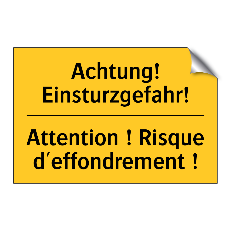 Achtung! Einsturzgefahr! - Attention ! Risque d'effondrement  /.../