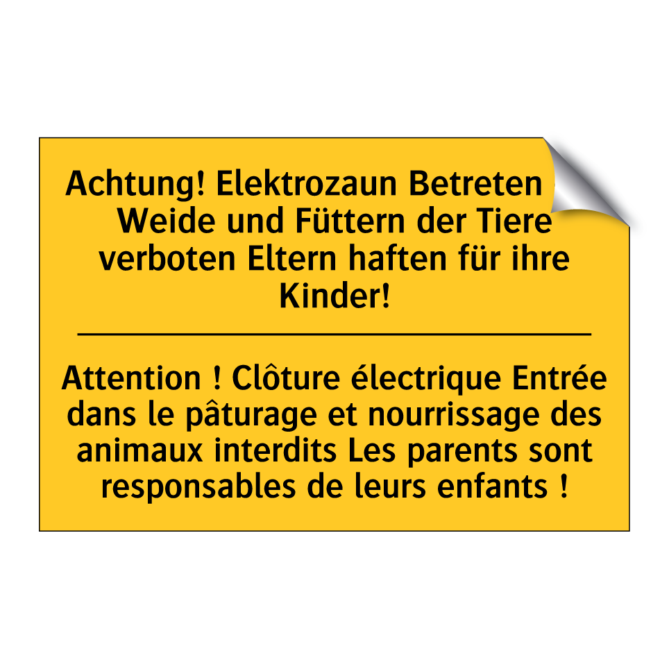 Achtung! Elektrozaun Betreten  /.../ - Attention ! Clôture électrique  /.../