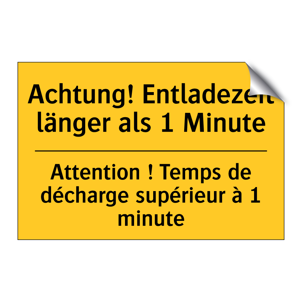Achtung! Entladezeit länger als  /.../ - Attention ! Temps de décharge  /.../