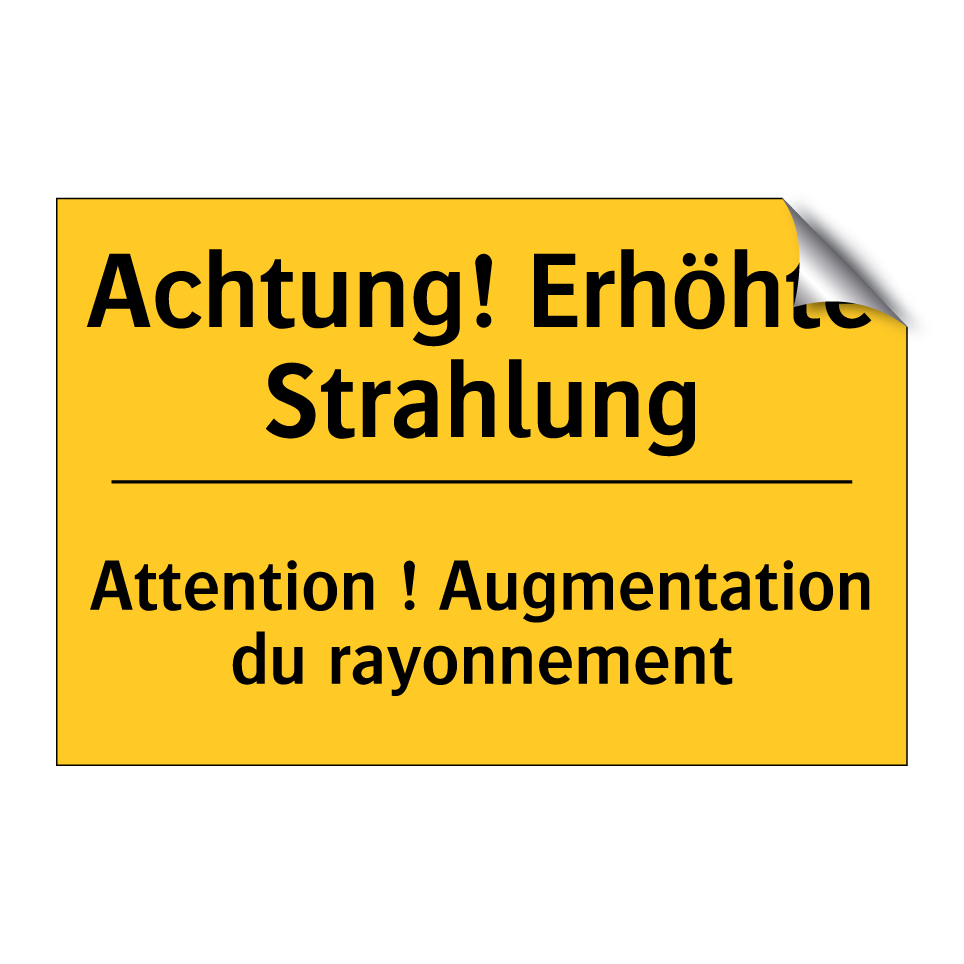 Achtung! Erhöhte Strahlung - Attention ! Augmentation du rayonnement /.../