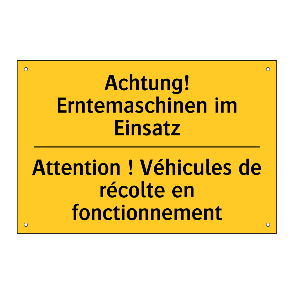 Achtung! Erntemaschinen im Einsatz /.../ - Attention ! Véhicules de récolte  /.../