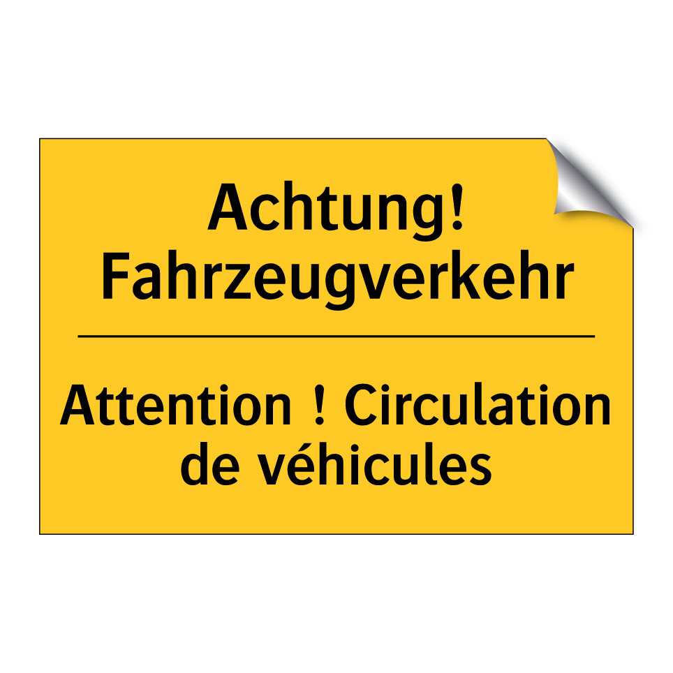 Achtung! Fahrzeugverkehr - Attention ! Circulation de véhicules /.../