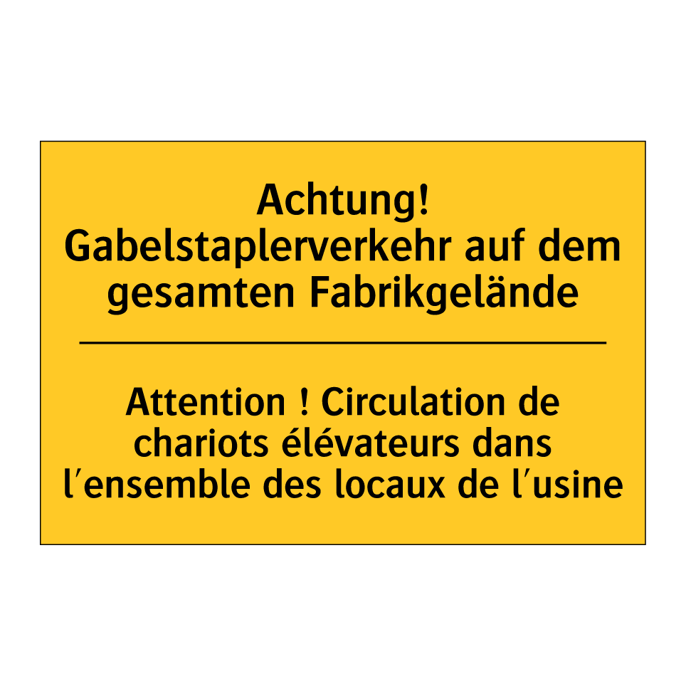 Achtung! Gabelstaplerverkehr auf  /.../ - Attention ! Circulation de chariots  /.../