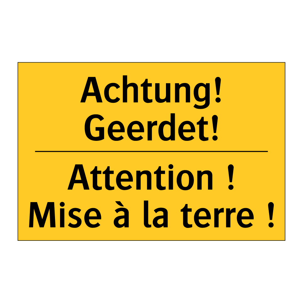 Achtung! Geerdet! - Attention ! Mise à la terre !
