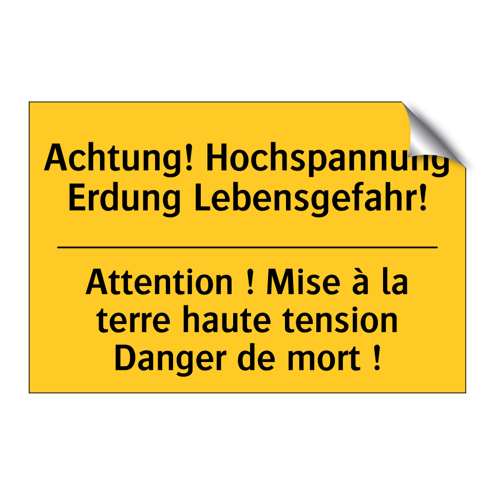 Achtung! Hochspannung Erdung Lebensgefahr! /.../ - Attention ! Mise à la terre haute  /.../