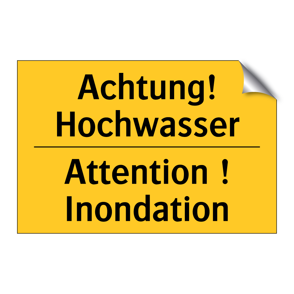 Achtung! Hochwasser - Attention ! Inondation