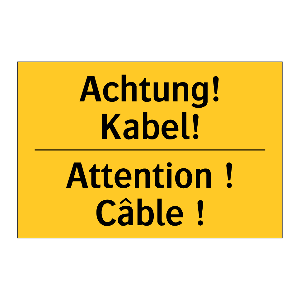 Achtung! Kabel! - Attention ! Câble !