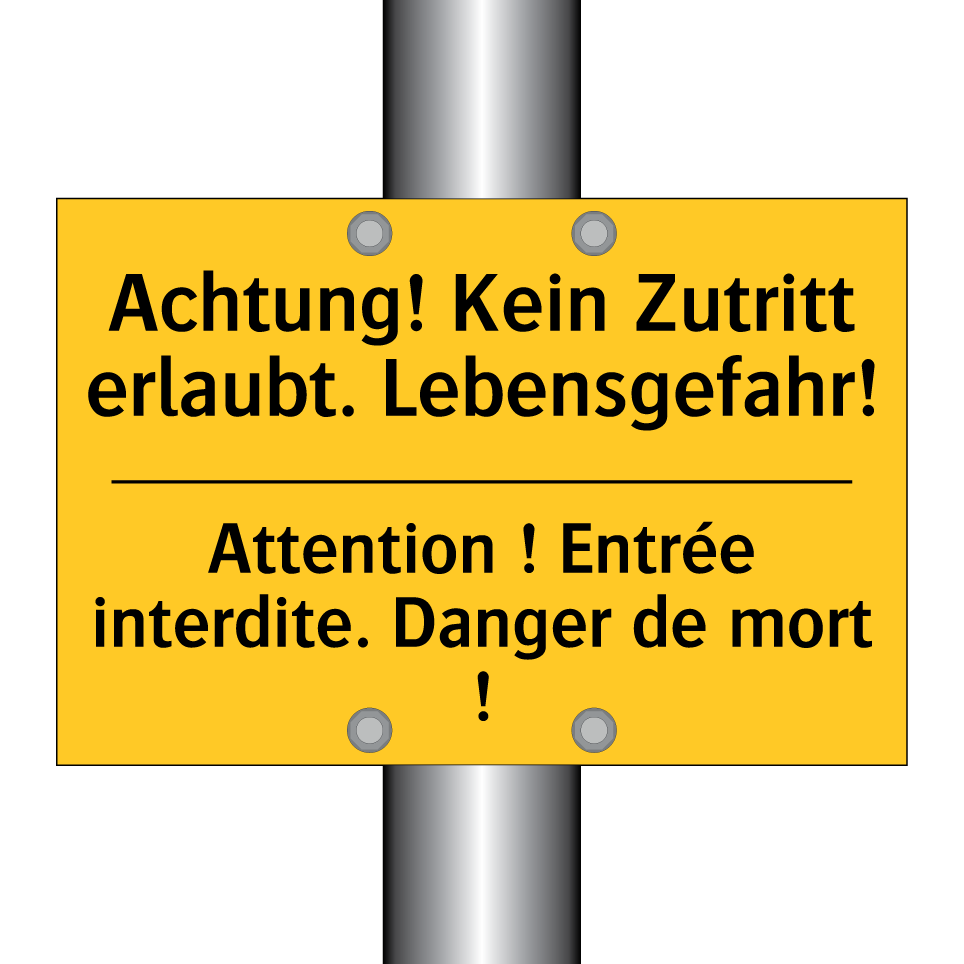 Achtung! Kein Zutritt erlaubt.  /.../ - Attention ! Entrée interdite.  /.../