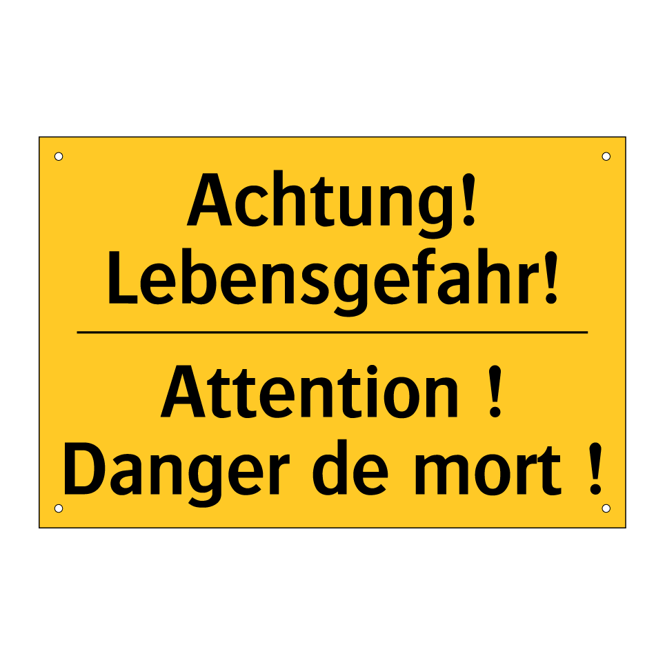 Achtung! Lebensgefahr! - Attention ! Danger de mort !